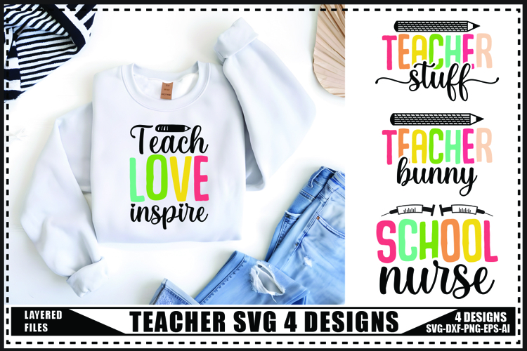 Teacher Svg 4 Designs, Teacher Shirt Svg, Teach Svg