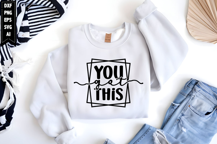 You Got This Svg, Inspirational Svg