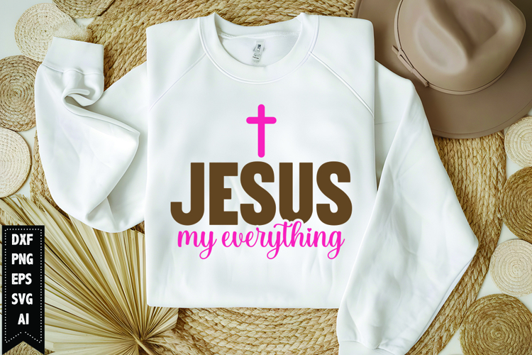 Jesus My Everything Svg, Religious Svg, Jesus God Svg