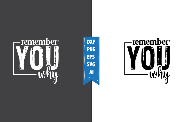 remember you why Svg, Motivation Svg Designs