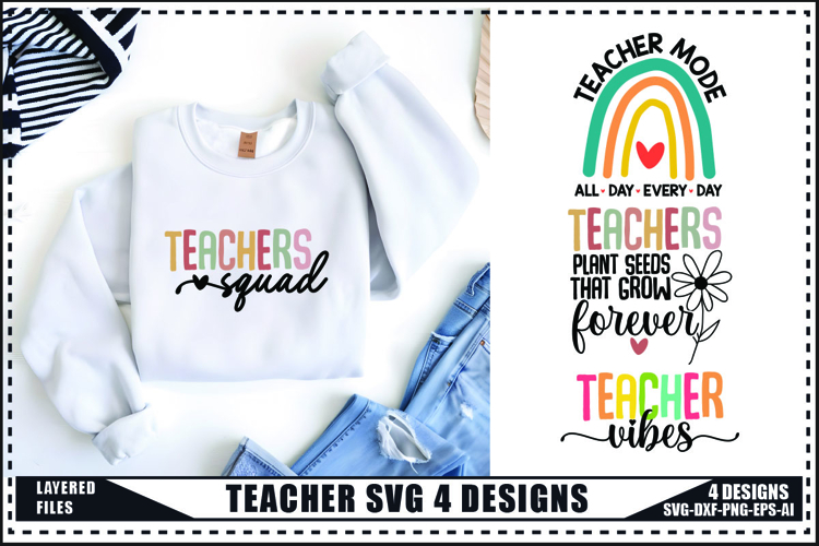 Teacher Svg 4 Designs, Teacher Shirt Svg, Teach Svg