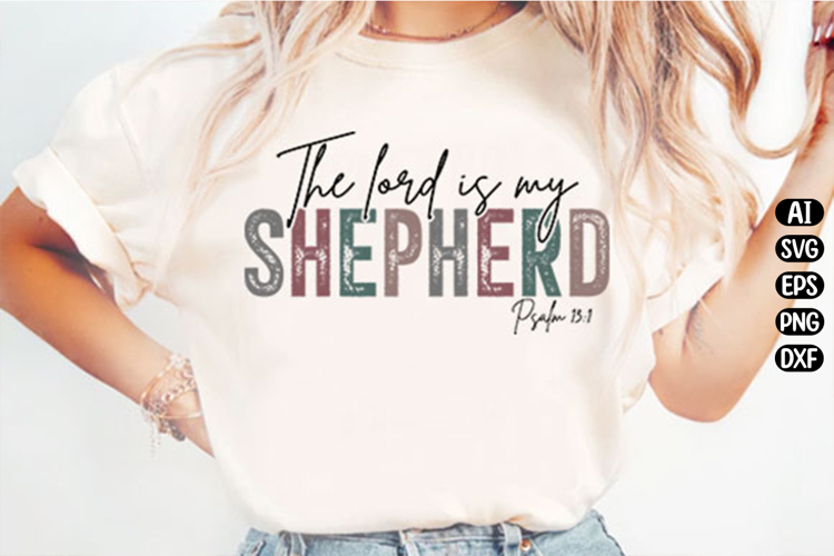 The Lord is my Shepherd Svg Design