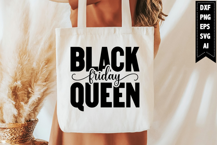 Black Friday Queen Svg, Black Friday Svg Designs