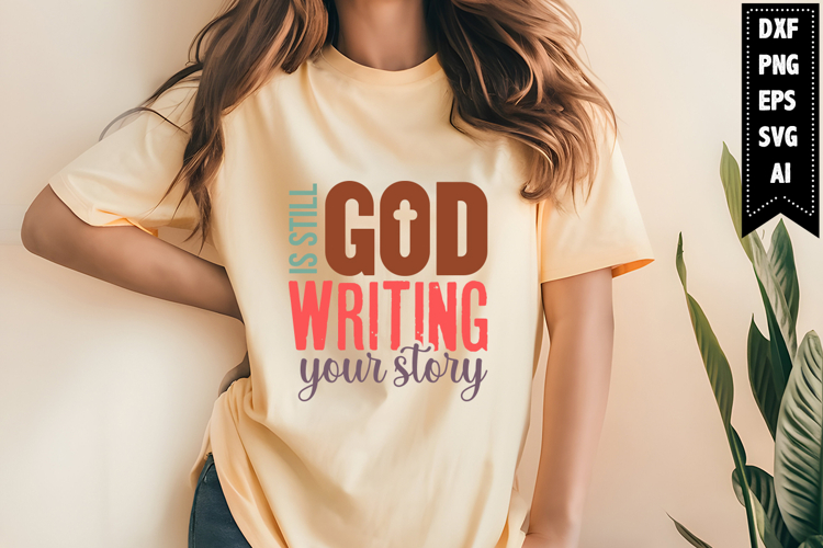 God Is Still Writing Your Story Svg