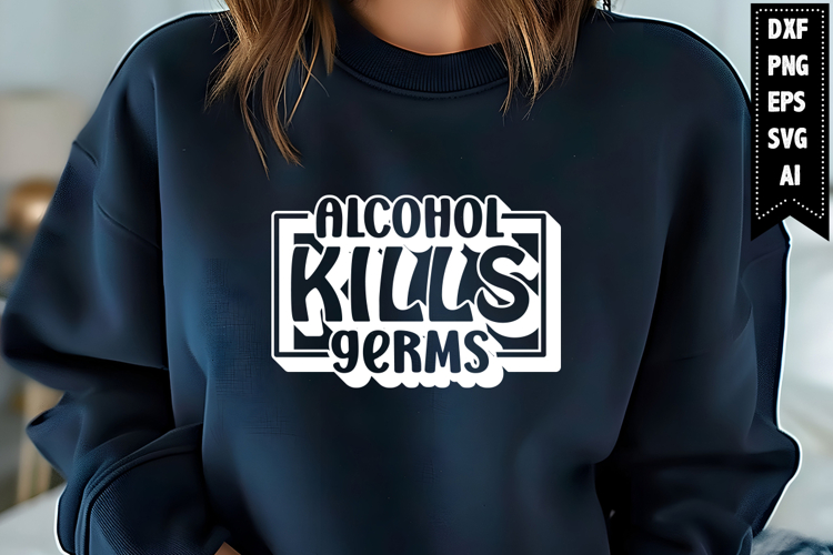 Alcohol Kills Germs Svg, Wine Svg Designs
