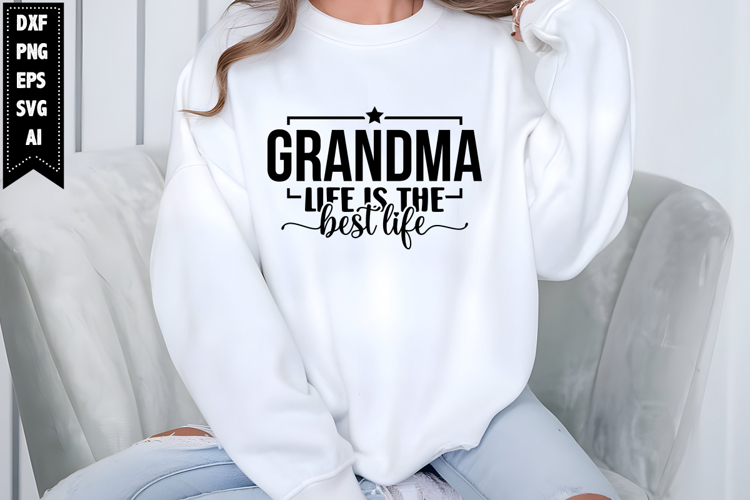 Grandma Life is the Best Life Svg, Grandma Svg