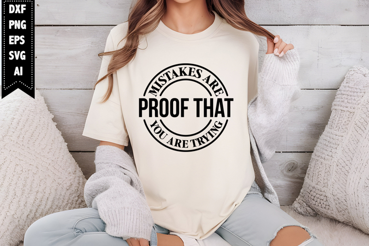 Mistakes Are Proof That You Are Trying Svg, Motivation Svg