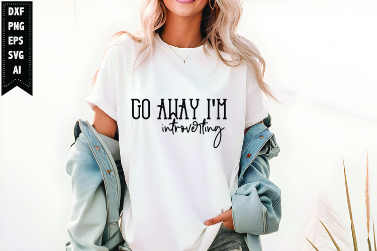 Go Away Im Introverting Svg, Motivation Svg Design