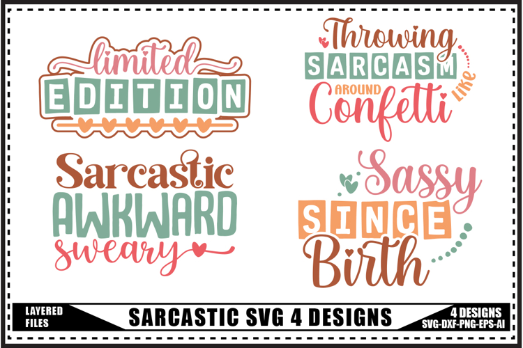 Funny Sarcastic Svg 4 Designs