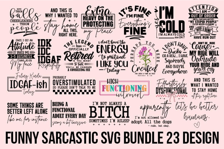 Funny Sarcastic Svg Bundle, Funny Sarcasm Quotes Svg Designs