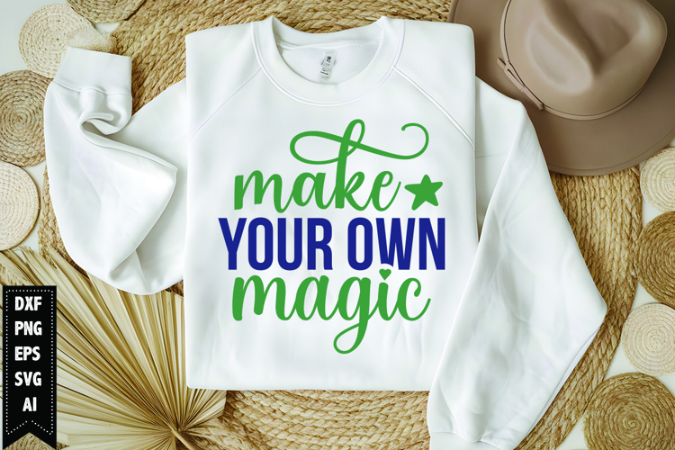 Make Your Own Magic Svg, Motivation Svg Design