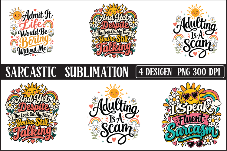 Sarcastic Sublimation 4 PNG Designs