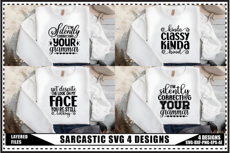 Funny Sarcastic Svg, Sarcastic Svg 4 Designs