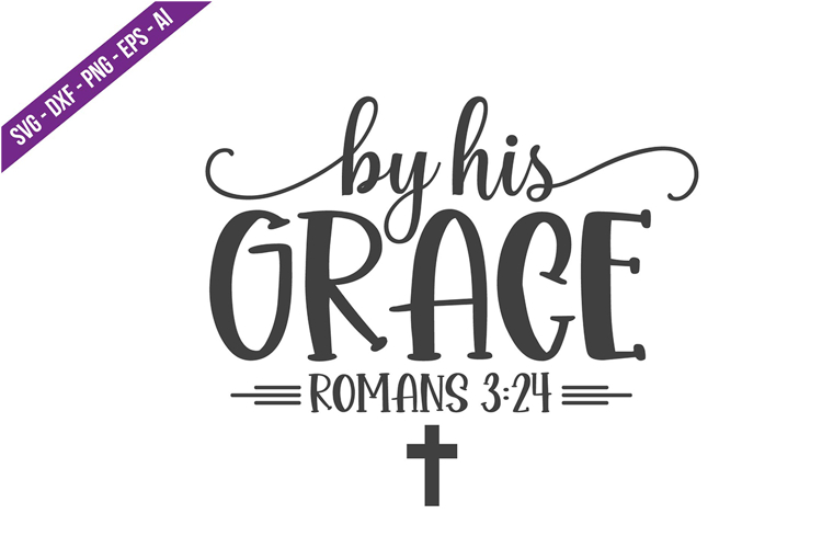 By His Grace Svg Design