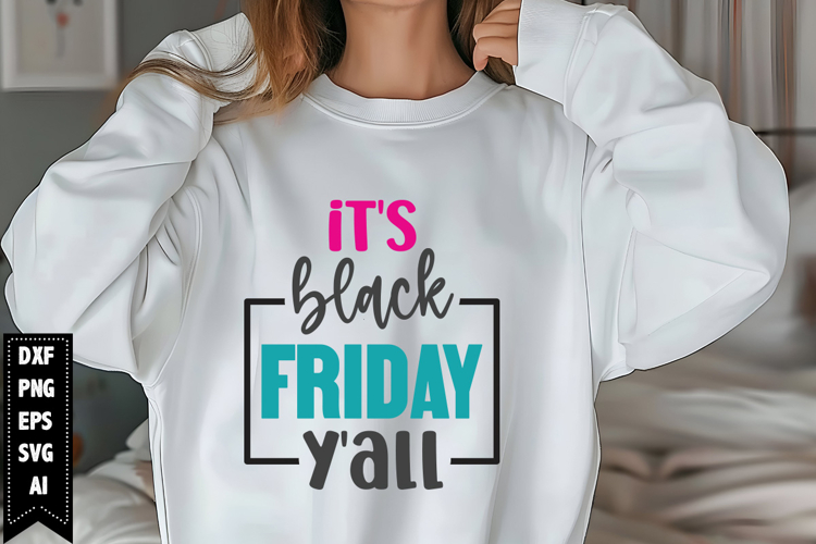 Its Black Friday Yall Svg, Black Friday Shirt Svg