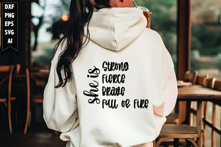 She Is Strong Fierce Brave Full of Fire Svg, Motivation Svg