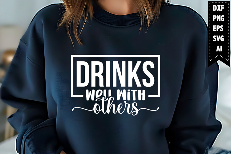 Drinks Well with Others Svg, Wine Svg Designs