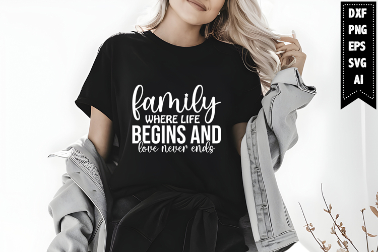 family where life begins and love never ends Svg, Family Svg
