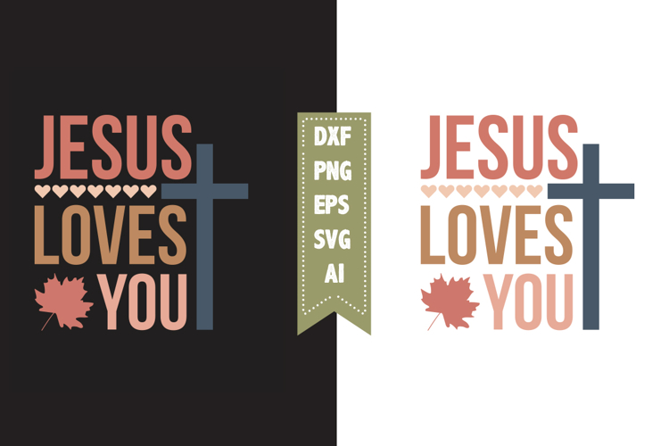 Jesus Loves You Svg, Christian Svg Designs