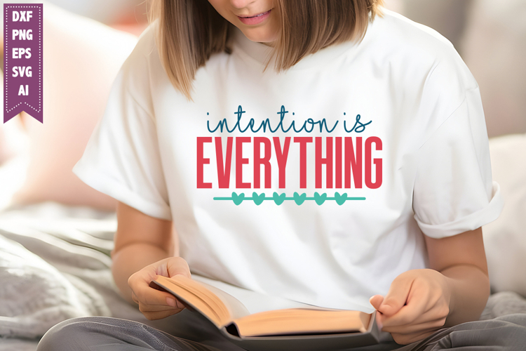 Intention is Everything Svg, Motivation Svg Designs