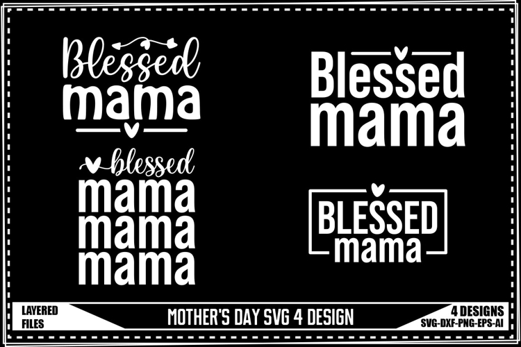 Mothers Day Svg 4 Designs