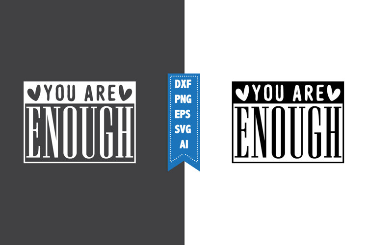 You Are Enough Svg, Motivation Svg Designs example image 1