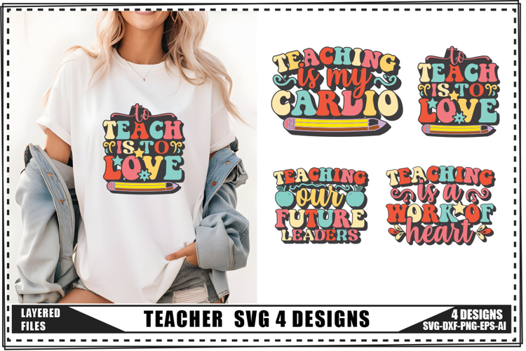 Teacher Svg 4 Designs, Teacher Shirt Svg, Teach Svg