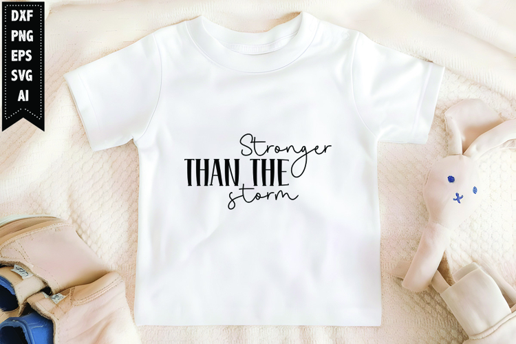 Stronger Than the Storm Svg, Motivation Svg Design