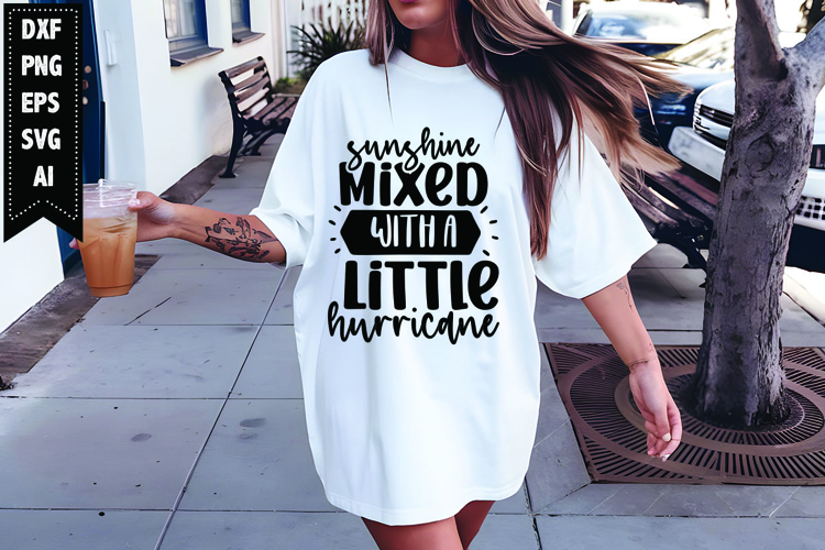 Sunshine Mixed with a Little Hurricane Svg, Sarcastic Svg