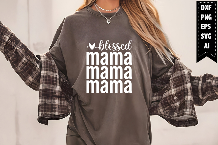 Blessed Mama Svg, Mom Quotes Svg Designs