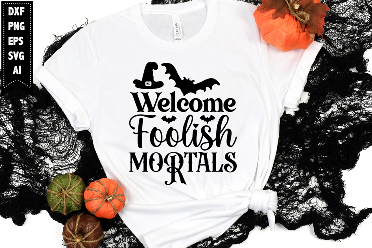 Welcome Foolish Mortals Svg, Halloween Ghost Svg Design
