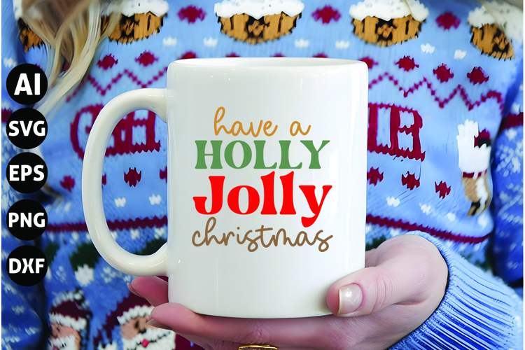 have a holly jolly Christmas Svg, Funny Christmas Svg