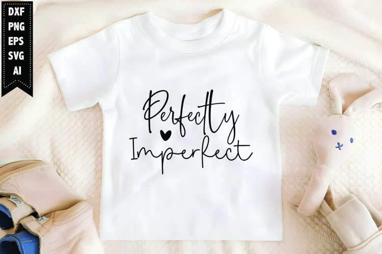 Perfectly Imperfect Svg, Motivation Svg Design