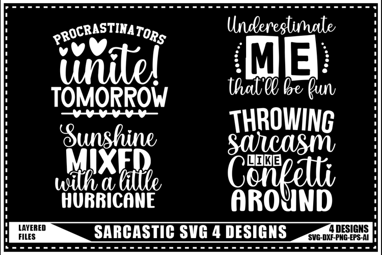 Funny Sarcastic Svg 4 Designs