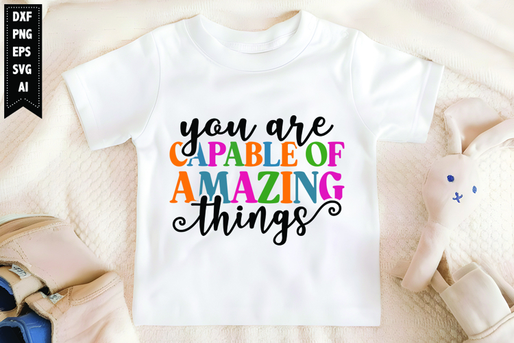 You Are Capable of Amazing Things Svg, Motivation Svg Design