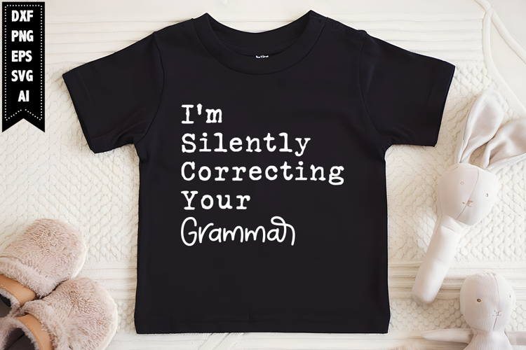 Im Silently Correcting Your Grammar Svg, Sarcastic Svg