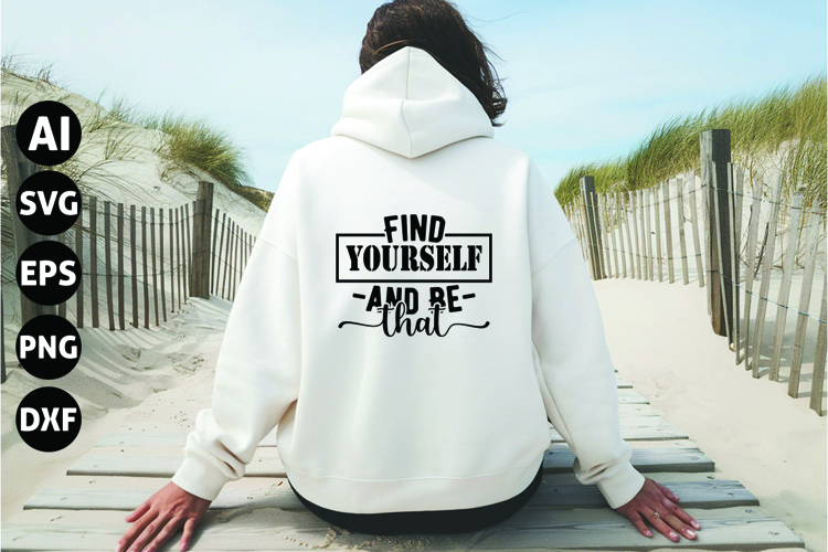 Find Yourself and Be That Svg, Inspirational Svg