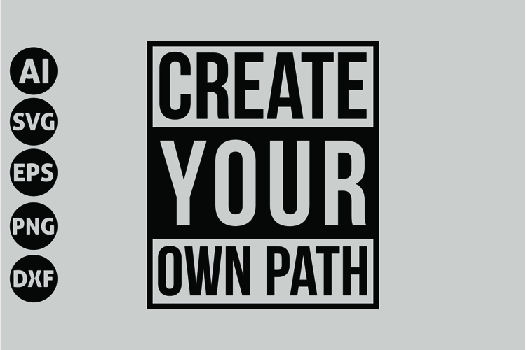 Create Your Own Path Svg, Motivation Svg