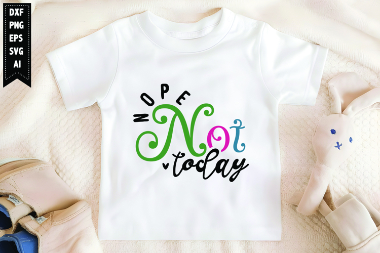 Nope Not Today Svg, Motivation Svg Designs example image 1