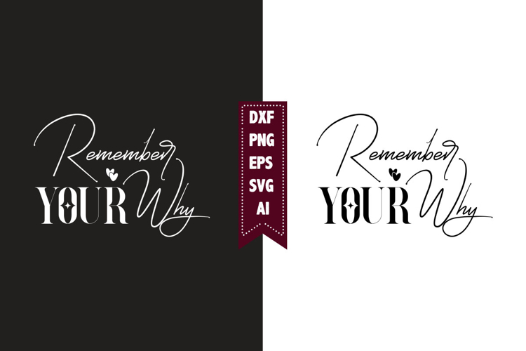 Remember Your Why Svg, Motivation Svg Designs