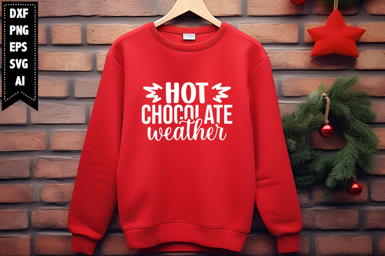 Hot Chocolate Weather Svg, Christmas Svg, Xmas Svg