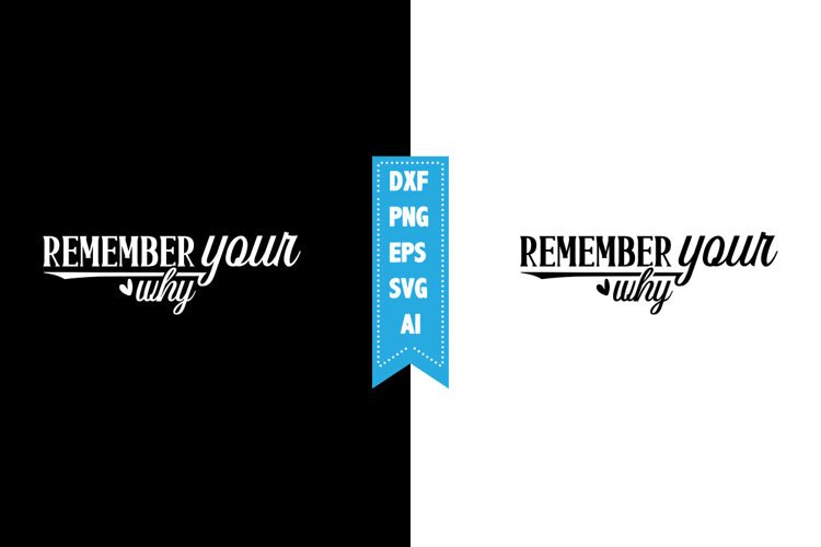 Remember Your Why Svg, Motivation Svg Designs example image 1