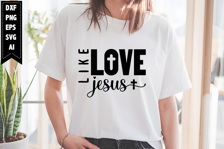 Love Like Jesus Svg Image 23