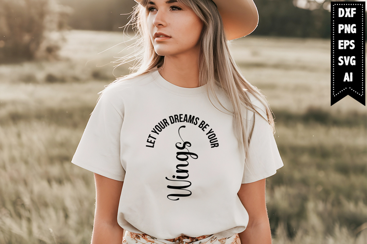 Let Your Dreams Be Your Wings Svg, Motivation Svg