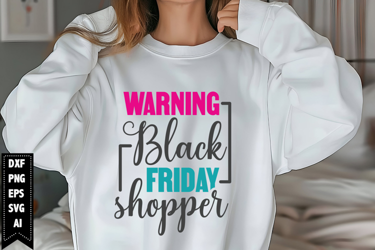 Warning Black Friday Shopper Svg, Black Friday Shirt Svg