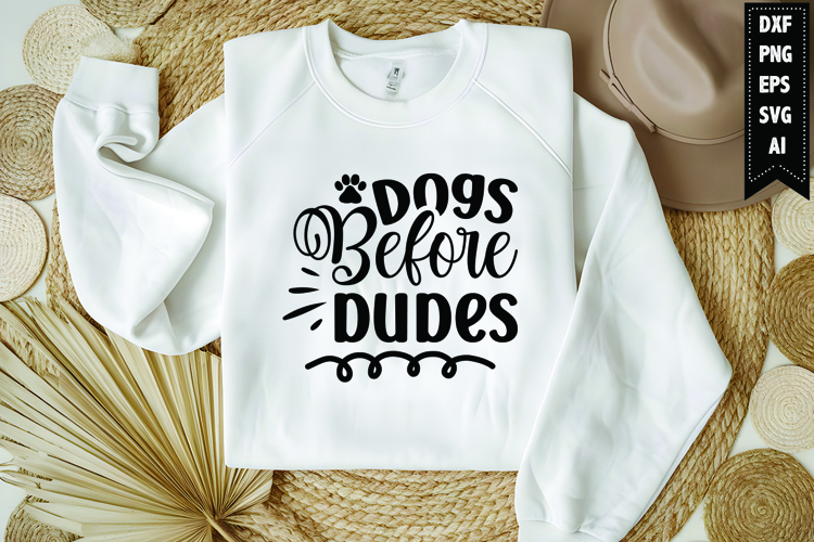 Dogs before dudes Svg, Dog Lover Svg