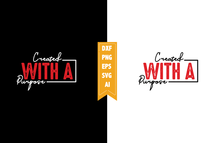 Created with a Purpose Svg, Motivation Svg Designs