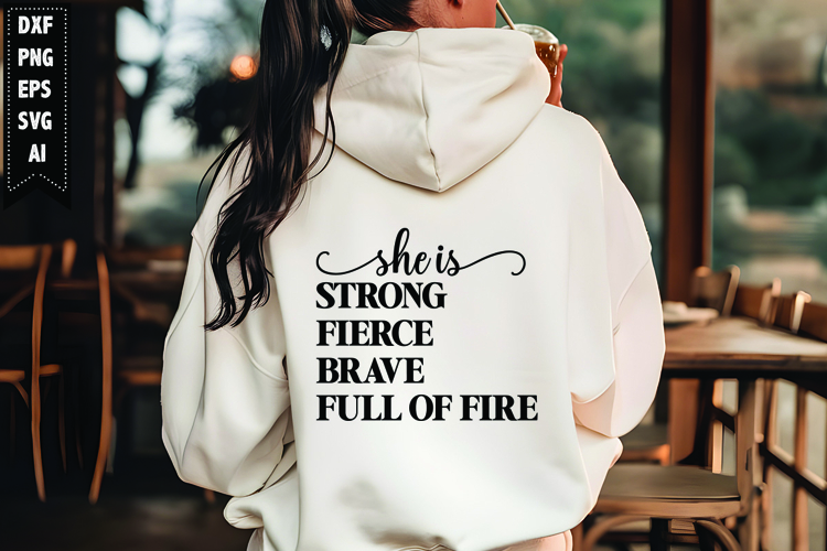 She Is Strong Fierce Brave Full of Fire Svg, Motivation Svg