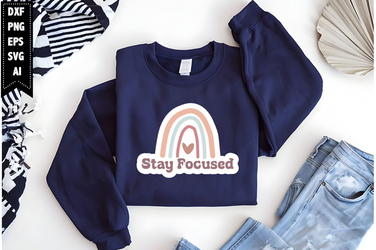 Stay focused Svg, Inspirational Svg