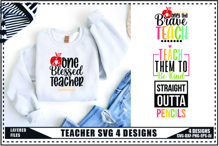 Teacher Svg 4 Designs, Teacher Shirt Svg, Teach Svg